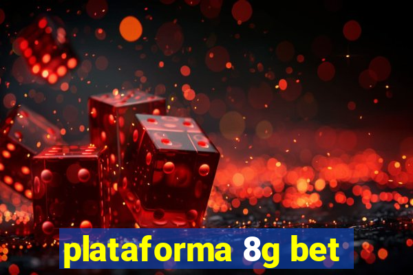 plataforma 8g bet